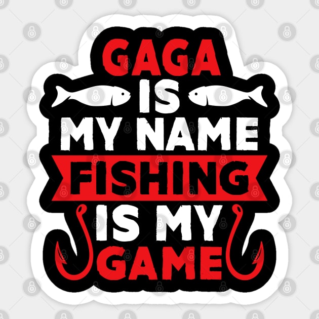 Gaga Is My Name Fishing Is My Game Sticker by MekiBuzz Graphics